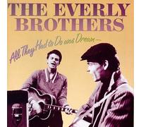 The Everly Brothers - All They Had to Do Was Dream