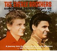 the Everly Brothers - Songs Our Daddy Taught Us