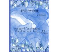 The Evermore Notebook - Designed for thoughts that deserve to last.