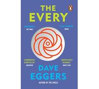 The Every: The electrifying follow up to Sunday Times bestseller The Circle