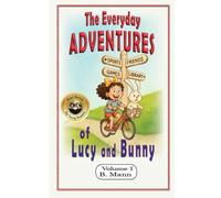 The Everyday Adventures of Lucy and Bunny