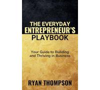 The Everyday Entrepreneur's Playbook