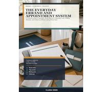 The Everyday Errand and Appointment System: A Practical Guide to Calendars, Route Batches, Preparation Lists, Waiting Windows, and Follow-Up Without Losing Whole Days