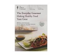 The Everyday Gourmet: Making Healthy Food Taste Great