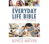 The Everyday Life Bible: The Power of God's Word for Everyday Living: Amplified: The Power of God's Word for Everyday Living