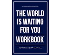 The Everyday Mastery Strategies Within The World Is Waiting for You Workbook: How to Execute Edwina Findley Dickerson’s God Dream Framework With Unshakable Clarity, Boldness, and Daily Faith in Motion