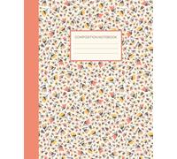 The Everyday Notebook - 7.5x9.25 Wide-Ruled Composition Edition: Part of the Ditsy Bloom Collection with Coordinating Desk Accessories
