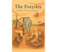 The Everyday: notebook for life as it happens