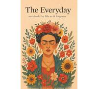 The Everyday: notebook for life as it happens