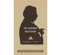 The Everyman Chesterton: G.K. Chesterton (Everyman's Library CLASSICS)