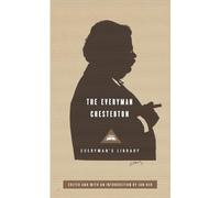 The Everyman Chesterton: Edited and Introduced by Ian Ker (Everyman's Library Classics Series)