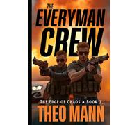The Everyman Crew: A Contemporary Action Adventure Organized Crime Vigilante Justice Novel (The Edge of Chaos Series)