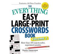The Everything Easy Large-Print Crosswords Book, Volume 7: More Than 100 Easy-to-solve, Supersized Puzzles