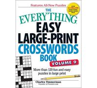 The Everything Easy Large-Print Crosswords Book, Volume 9: More Than 120 Fun and Easy Puzzles in Large Print