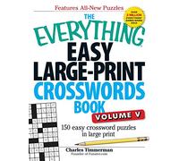 The Everything Easy Large-Print Crosswords Book, Volume V: 150 Easy Crossword Puzzles in Large Print