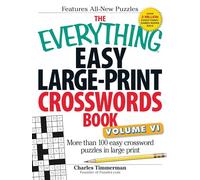 The Everything Easy Large-Print Crosswords Book, Volume VI: More Than 100 Easy Crossword Puzzles in Large Print: 6