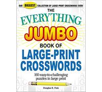 The Everything Jumbo Book of Large-Print Crosswords: 160 Easy-to-Challenging Puzzles in Large Print (Everything(R))