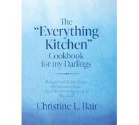 The "Everything Kitchen" Cookbook for my Darlings