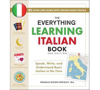 The Everything Learning Italian Book, 3rd Edition: Speak, Write, and Understand Basic Italian in No Time (Everything® Series)