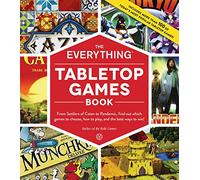 The Everything Tabletop Games Book: From Settlers of Catan to Pandemic, Find Out Which Games to Choose, How to Play, and the Best Ways to Win! (Everything® Series)