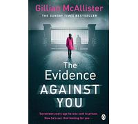 The Evidence Against You: The gripping bestseller from the author of Richard & Judy pick That Night
