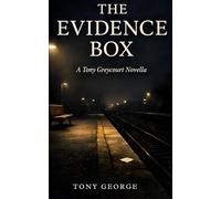The Evidence Box: A Tony Greycourt Novella (The Greycourt Files)