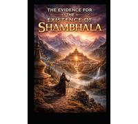 The Evidence for the Existence of Shambhala (Ancient Aliens & Ancient Mysteries)