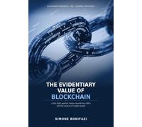 The Evidentiary Value of Blockchain: in the fight against money laundering (AML) and the seizure of crypto-assets