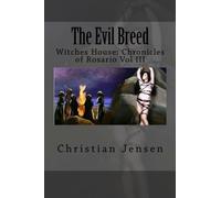 The Evil Breed: Witches House: Chronicles of Rosario Vol III: Volume 3