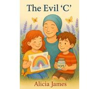 The Evil ' C ': Helping young people to deal with Cancer