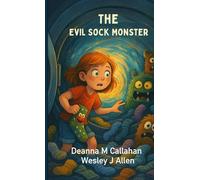 The Evil Sock Monster: The Missing Socks