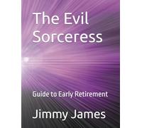 The Evil Sorceress: Guide to Early Retirement