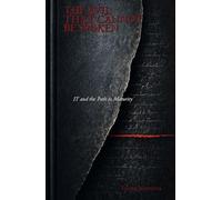 The Evil That Cannot Be Spoken: IT and the Path to Maturity (The Trilogy of Trauma)