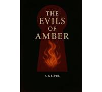 The Evils of Amber