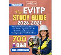 THE EVITP STUDY GUIDE 2026-2027: 700 Practice Questions and Answers with Detailed Explanations for the Electric Vehicle Infrastructure Training Program Certification Exam