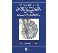 The Evolution and Classification of the Cretaceous Ammonites and their Jurassic Progenitors