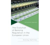 The Evolution of Banking Regulation in the European Union: An Economic Approach