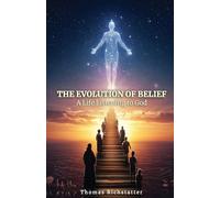 The Evolution of Belief: A Life Listening to God
