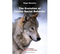 The Evolution of Canine Social Behavior