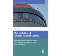 The Evolution of Chinese Popular Cinema: Baokuan Film Phenomena under Nationalism, Globalization, and Active Audiences (Critical Asian Cinemas)