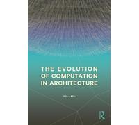 The Evolution of Computation in Architecture