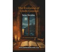 The Evolution of Credit Control