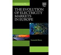 The Evolution of Electricity Markets in Europe (Loyola de Palacio Series on European Energy Policy)