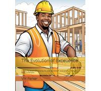The Evolution of Excellence: A Coloring Book Celebrating the Journey, Growth, and Achievements of Black Americans