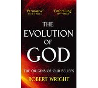 La evolución de Dios – Los orígenes de nuestras creencias