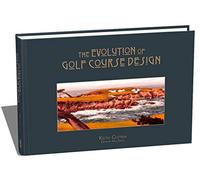 The Evolution of Golf Course Design by Keith Cutten | New, Epic Golf Course Architecture Book | The perfect gift for every golfer!