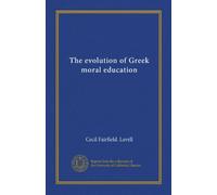 The evolution of Greek moral education