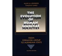 The Evolution of Human Societies: From Foraging Group to Agrarian State, Second Edition
