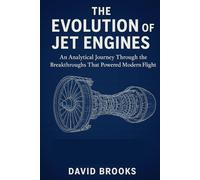 The Evolution of Jet Engines: An Analytical Journey Through the Breakthroughs That Powered Modern Flight