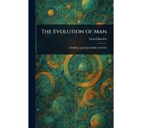 The Evolution of Man